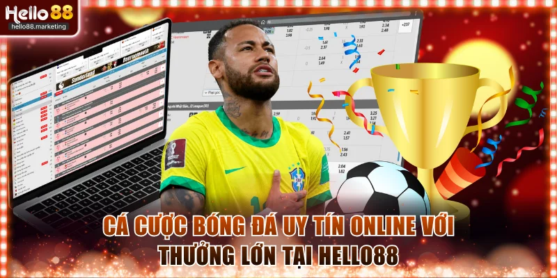 Cá cược bóng đá uy tín online