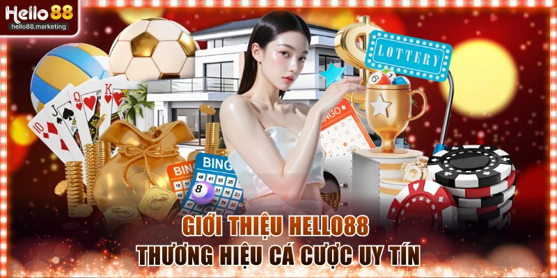Giới thiệu Hello88 thương hiệu cá cược uy tín