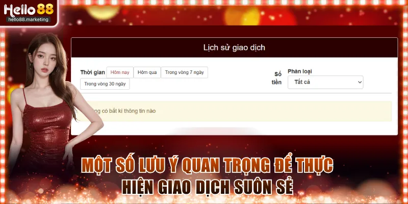 Một số lưu ý quan trọng để thực hiện giao dịch suôn sẻ